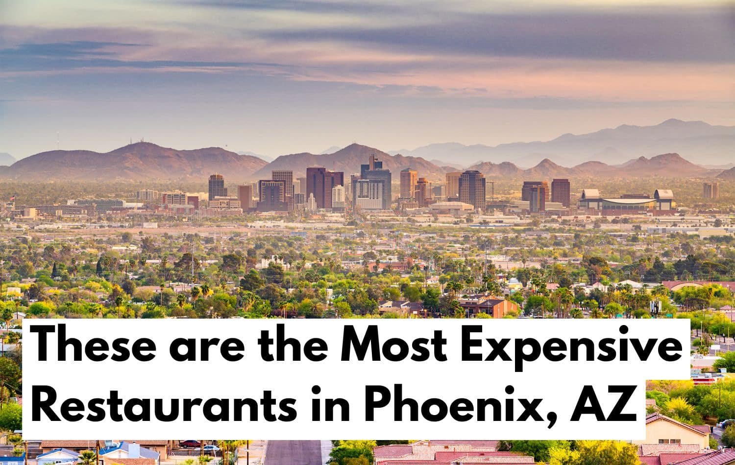 Most expensive restaurants phoenix.jpg