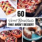60 sweet breakfasts that arent dessert vertical.webp.webp