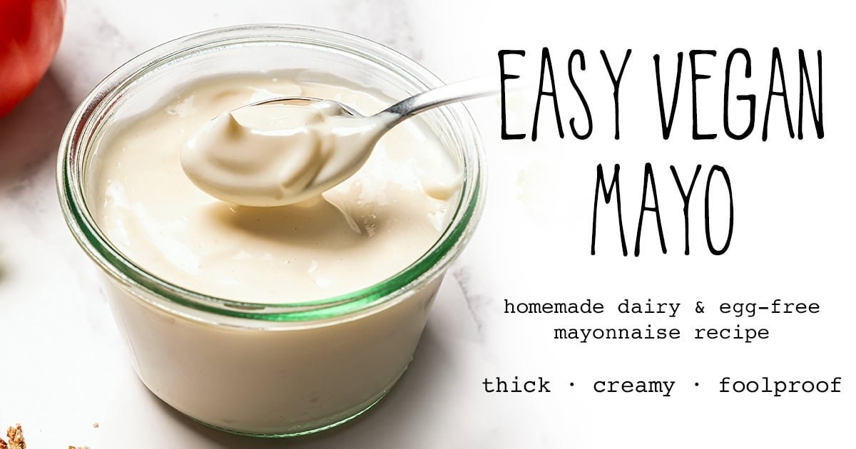 Easy vegan mayo mayonnaise recipe thick creamy 5 minutes best facebook.jpg