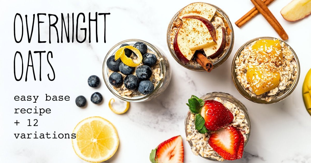 Overnight oats easy base recipe 12 variations vegan dairy free with chia seeds jar best healthy basi.jpeg
